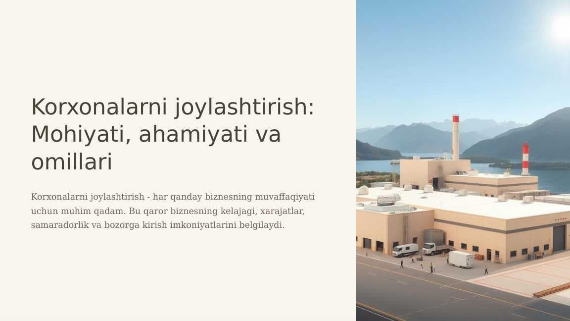 Korxonalarni joylashtirish: Mohiyati, ahamiyati va omillari