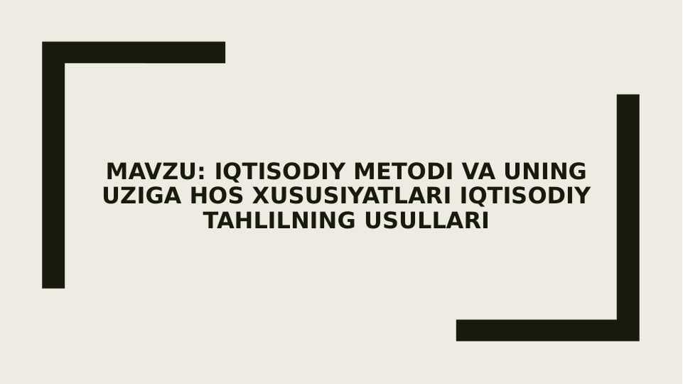 iqtisodiy metodi va uning uziga hos xususiyatlari iqtisodiy tahlilning usullari