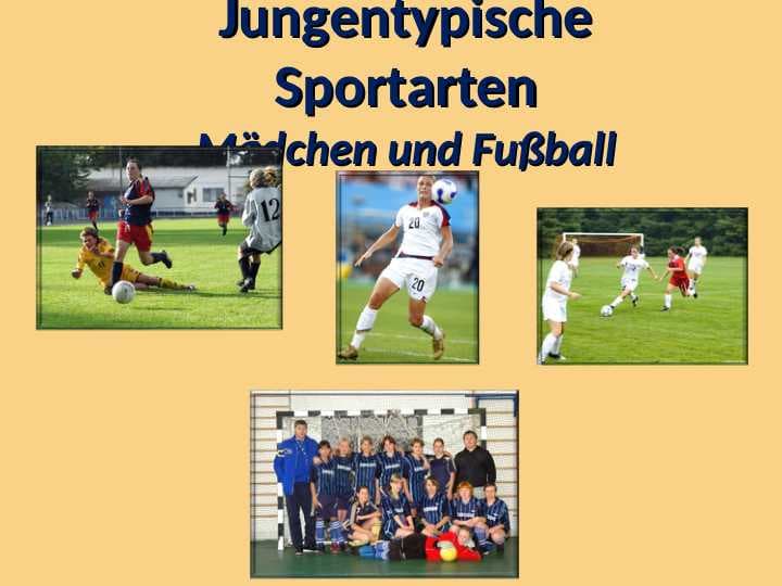 Jungentypische Sportarten Mädchen und Fußball