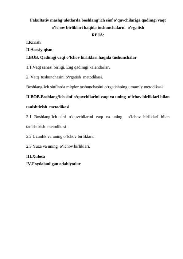 Fakultativ mashg’ulotlarda boshlang’ich sinf o’quvchilariga qadimgi vaqt o’lchov birliklari haqida tushunchalarni  o’rgatish