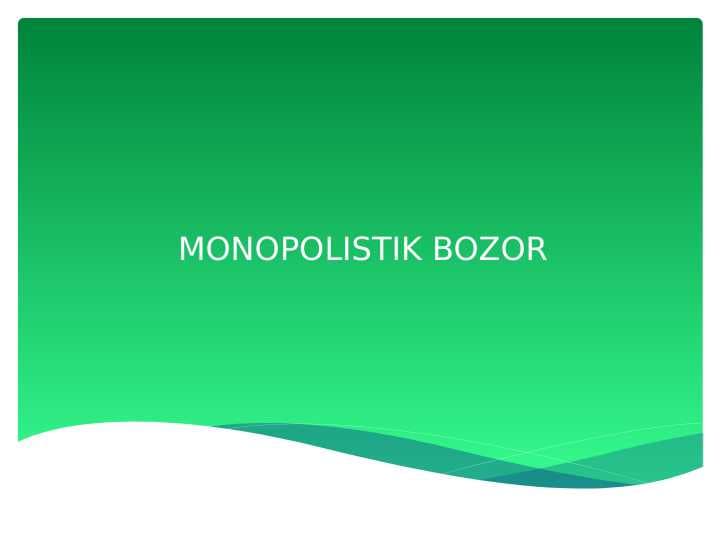 MONOPOLISTIK BOZOR