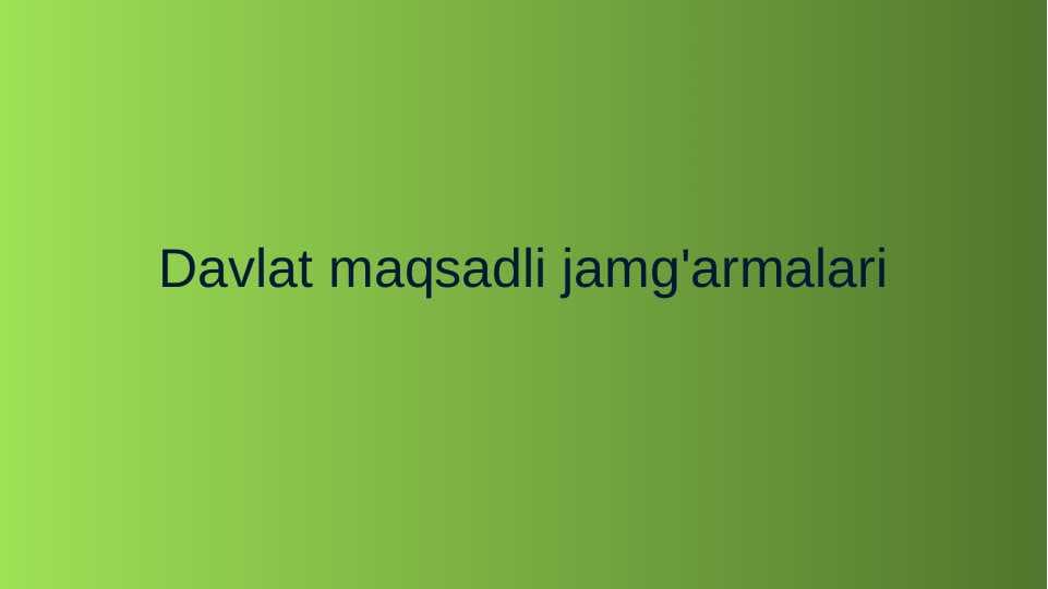 Davlat maqsadli jamg'armalari