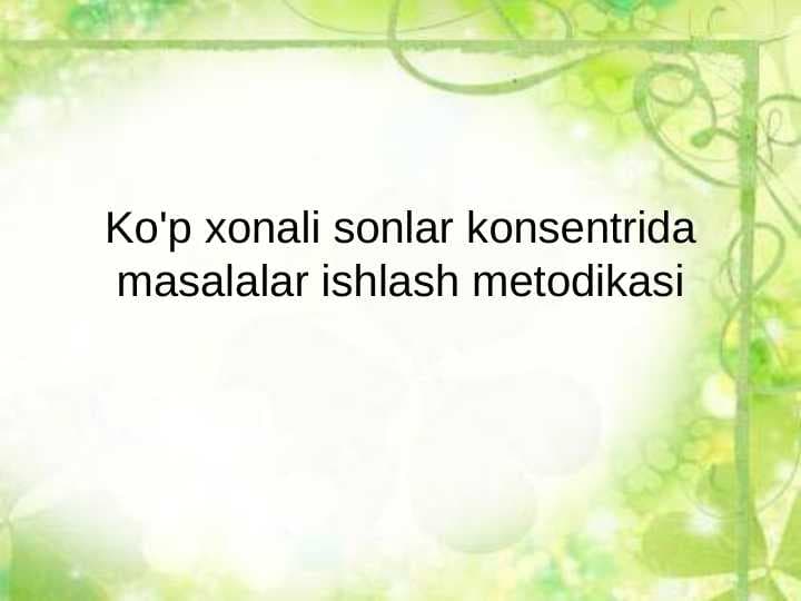 Ko'p xonali sonlar konsentrida masalalar ishlash metodikasi