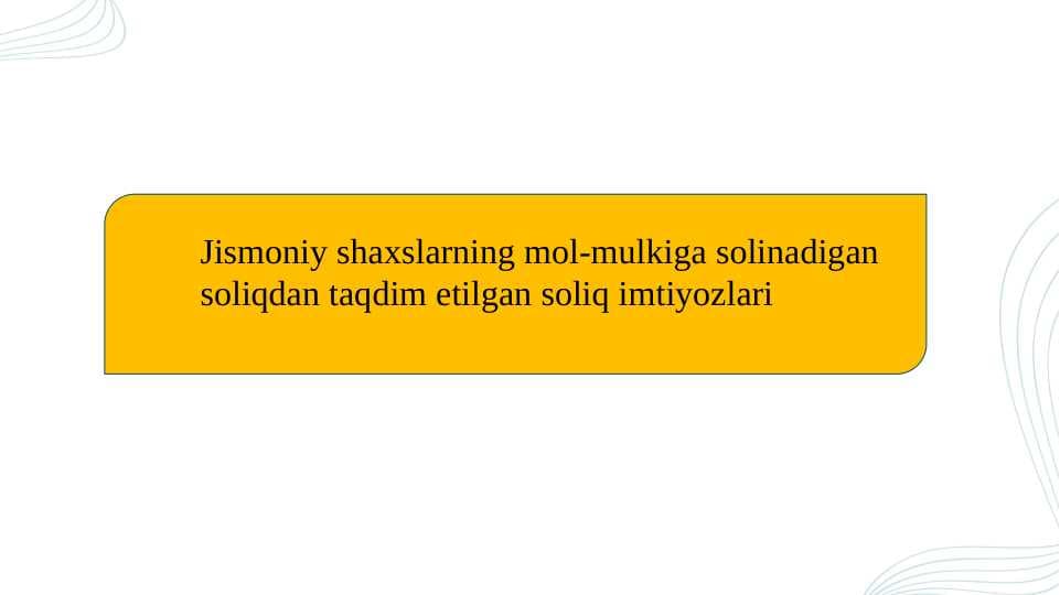 Jismoniy shaxslarning mol-mulkiga solinadigan soliqdan taqdim etilgan soliq imtiyozlari