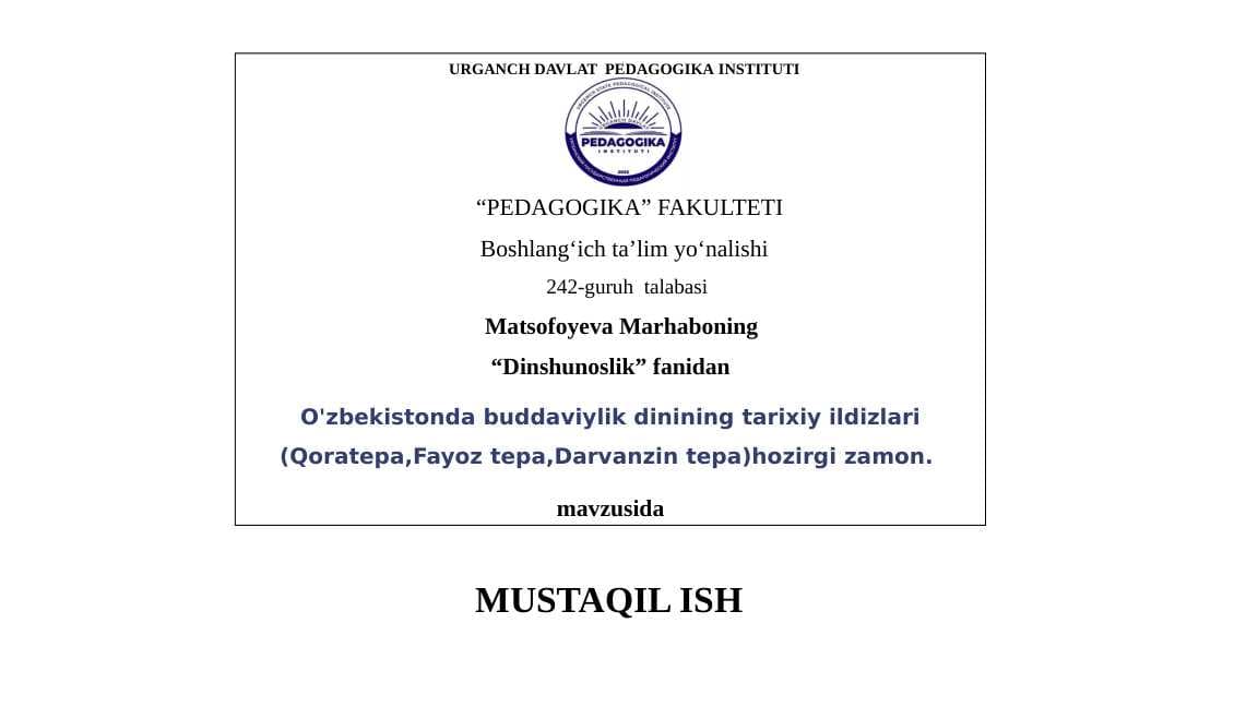 O'zbekistonda buddaviylik dinining tarixiy ildizlari (Qoratepa,Fayoz tepa,Darvanzin tepa)hozirgi zamon.