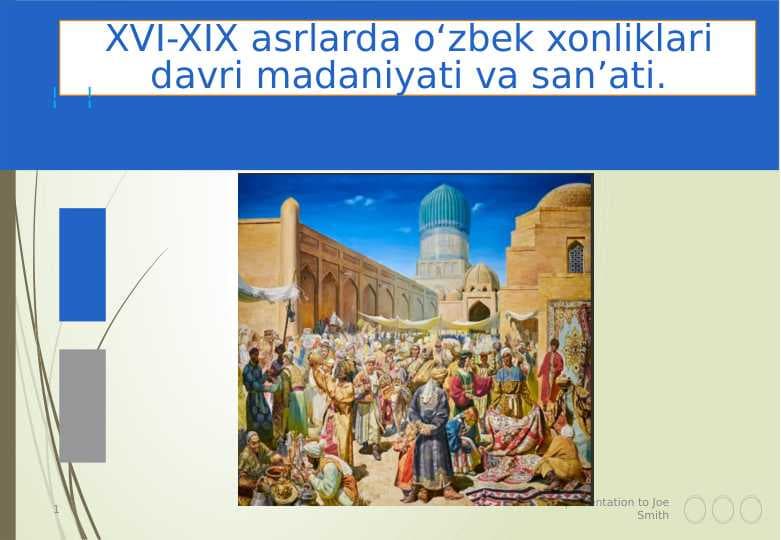 XVI-XIX asrlarda o‘zbek xonliklari davri madaniyati va san’ati.