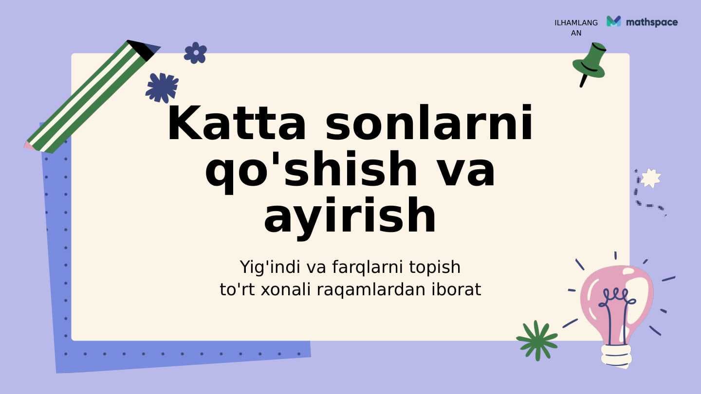 Katta sonlarni qo'shish va ayirish
