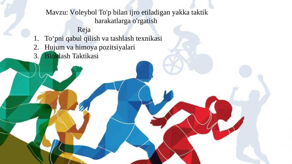 Voleybol To'p bilan ijro etiladigan yakka taktik harakatlarga o'rgatish