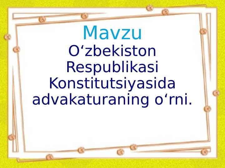 O‘zbekiston Respublikasi Konstitutsiyasida advakaturaning o‘rni