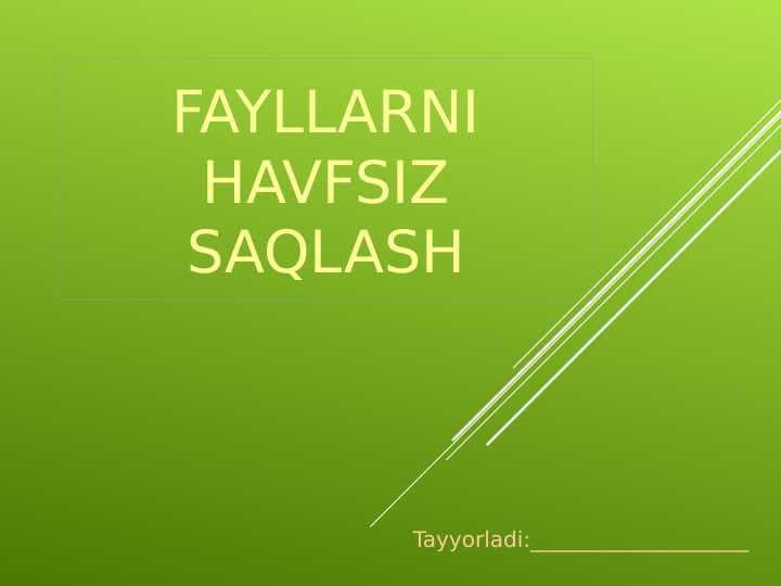 FAYLLARNI HAVFSIZ SAQLASH