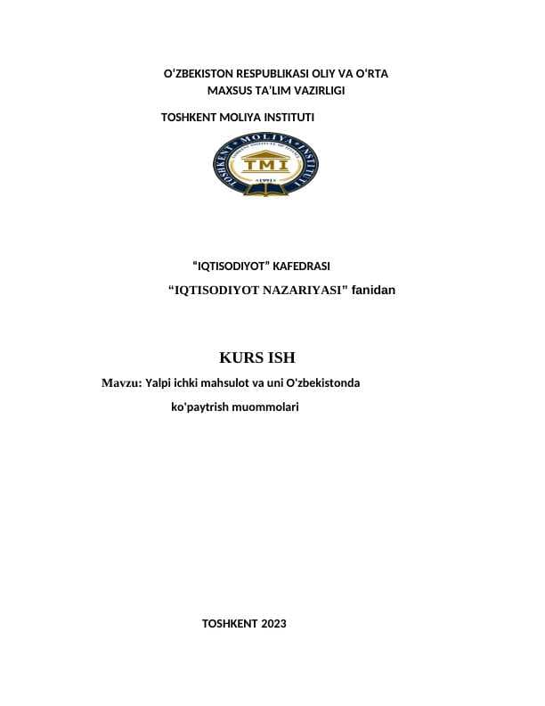 Yalpi ichki mahsulot va uni O'zbekistonda 
                                      ko'paytrish muommolari