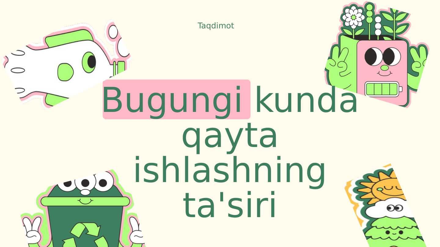 Bugungi kunda qayta ishlashning ta'siri