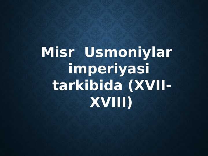 Misr  Usmoniylar   imperiyasi  tarkibida (XVII-XVIII)