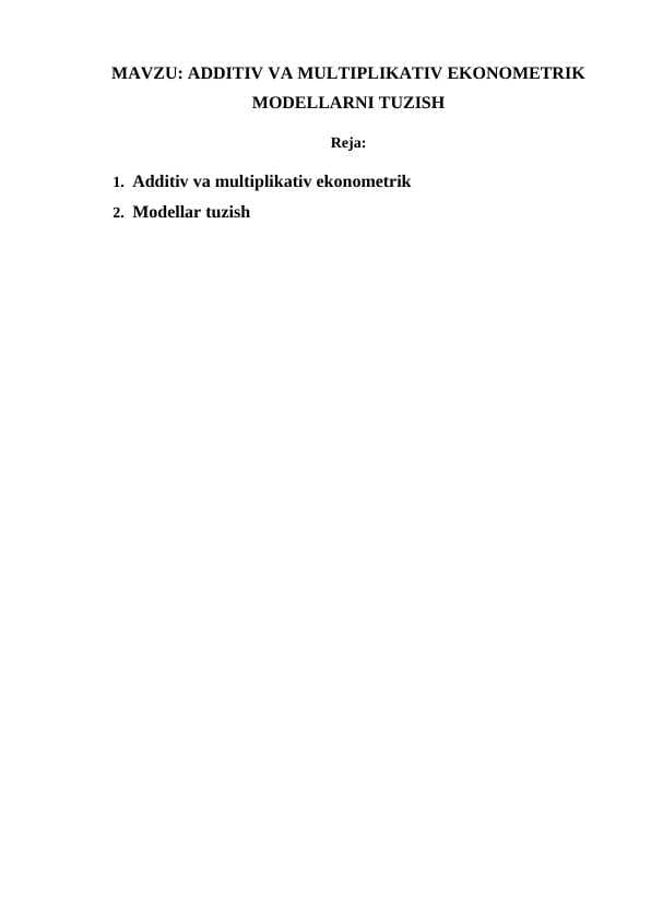 Additiv va multiplikativ ekonometrik modellarni tuzish.