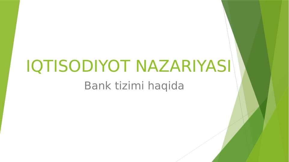 Iqtisodiyot nazariyasi . Bank tizimi haqida