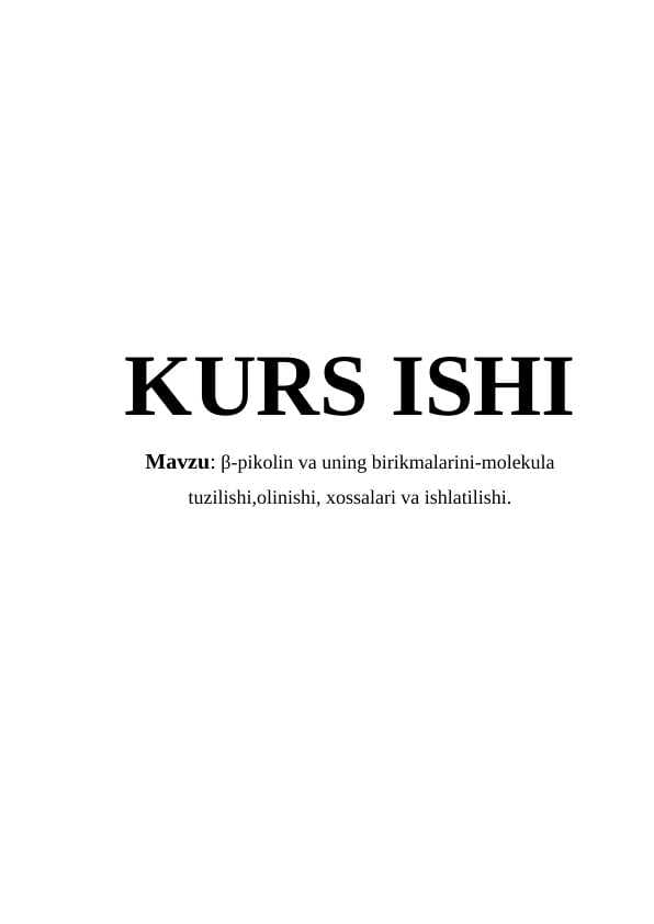 β-pikolin va uning birikmalarini-molekula tuzilishi,olinishi, xossalari va ishlatilishi.