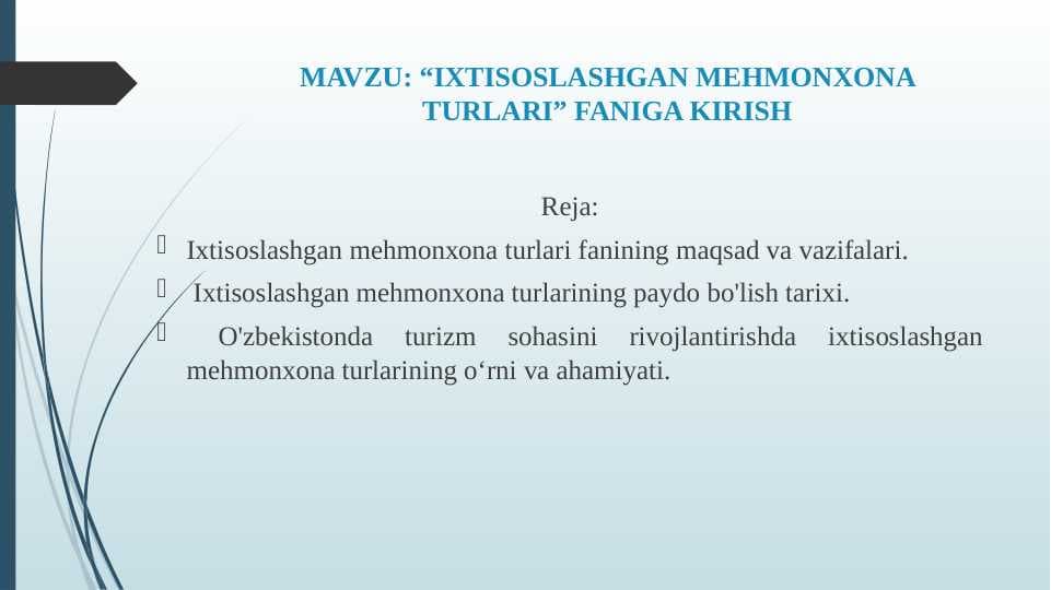 “IXTISOSLASHGAN MEHMONXONA TURLARI” FANIGA KIRISH