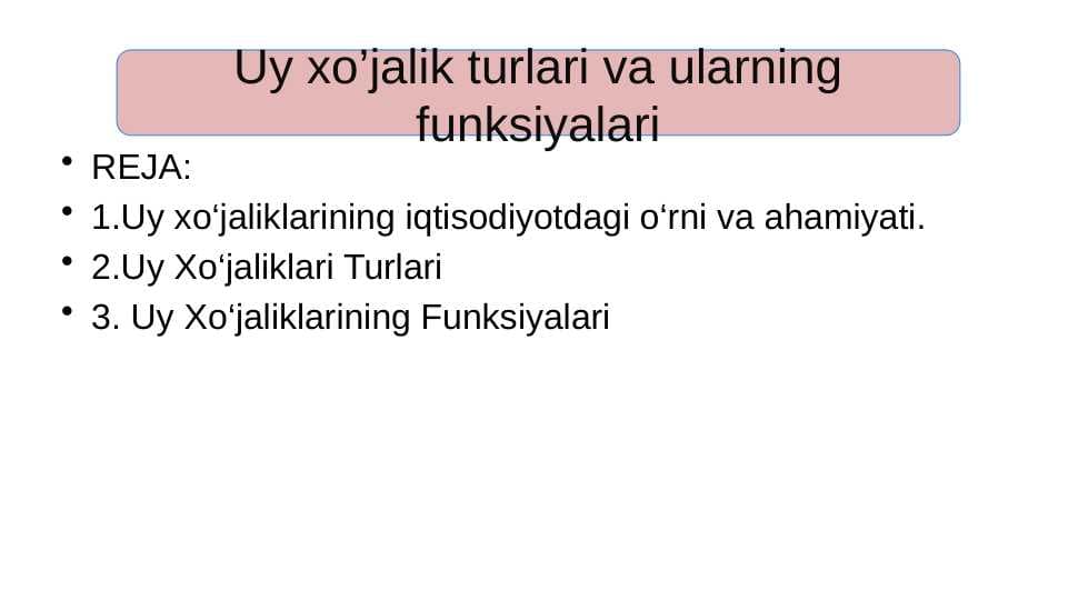 Uy xo’jalik turlari va ularning funksiyalari