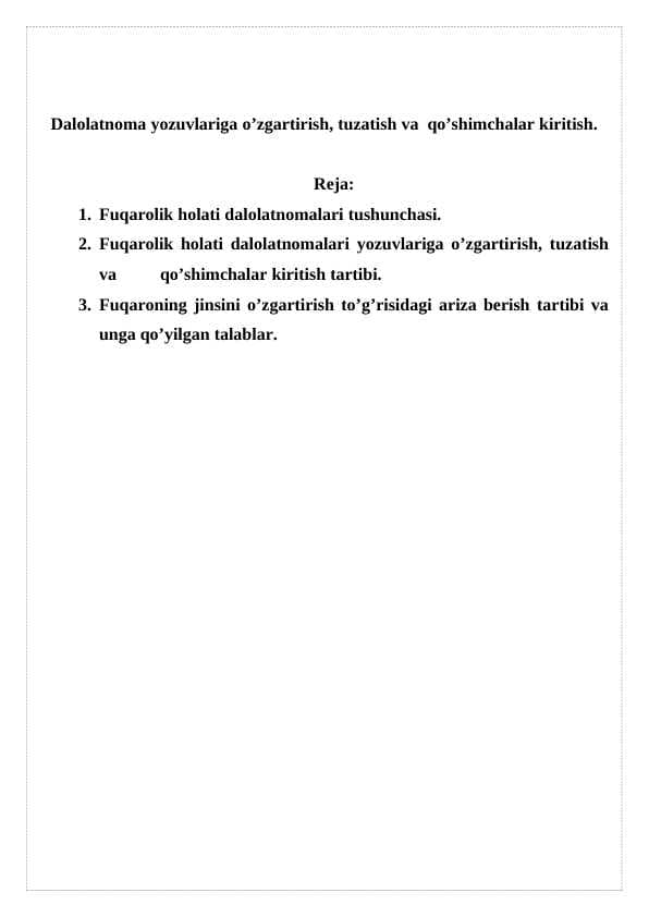 Dalolatnoma yozuvlariga o’zgartirish, tuzatish va          qo’shimchalar kiritish.