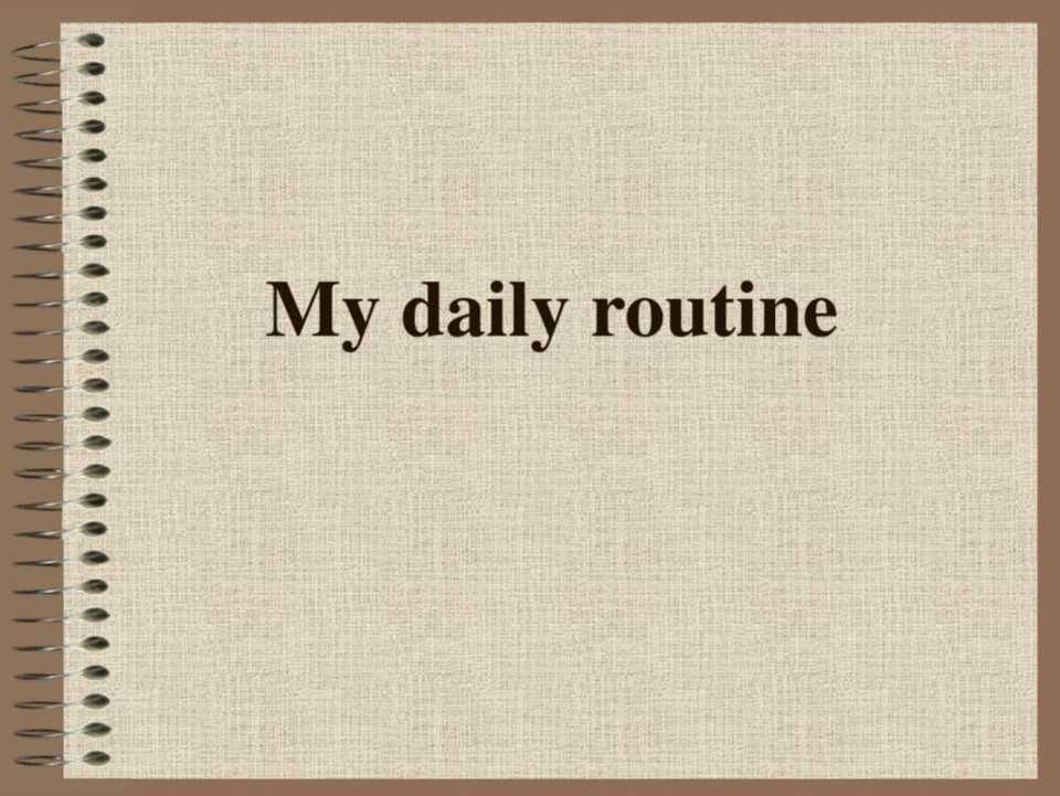 My daily routine