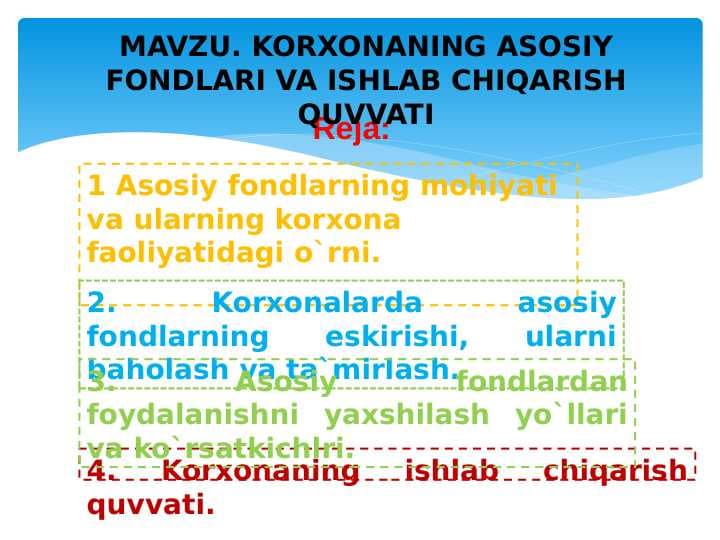 KORXONANING ASOSIY FONDLARI VA ISHLAB CHIQARISH QUVVATI
