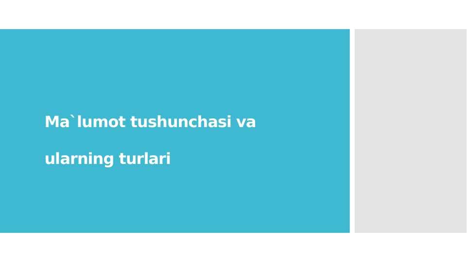 Ma`lumot tushunchasi va ularning turlari mavzusida slayd