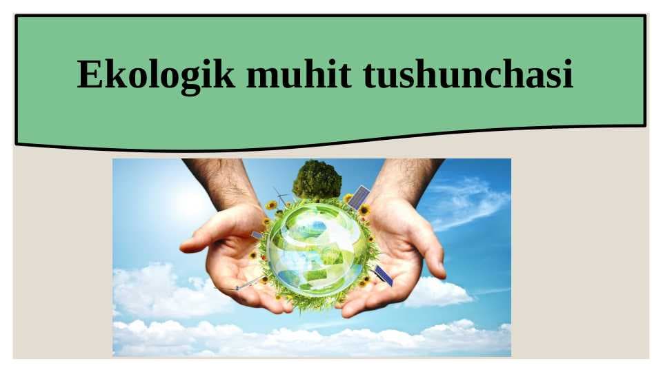 Ekologik muhit tushunchasi