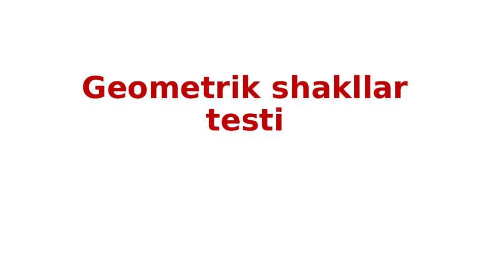 Geometrik shakllar psixolog test slayd
