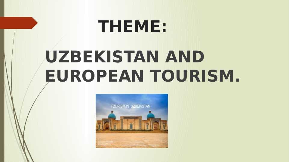 UZBEKISTAN AND EUROPEAN TOURISM.