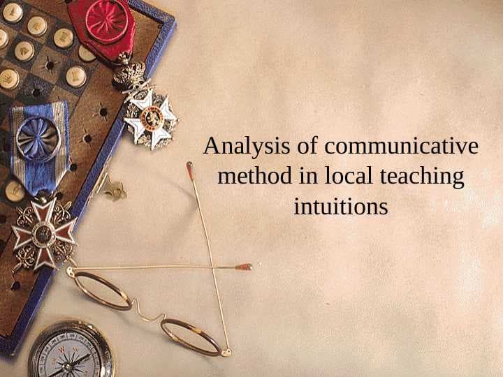 Analysis of communicative method in local teaching intuitions
