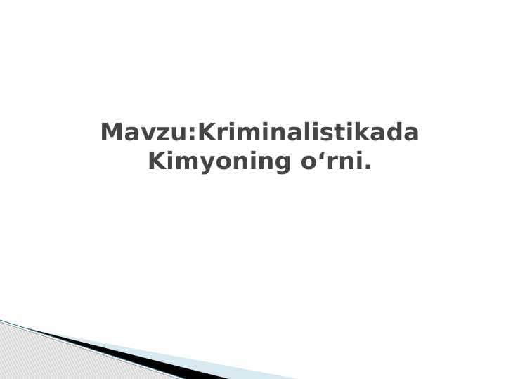 Kriminalistikada Kimyoning oʻrni