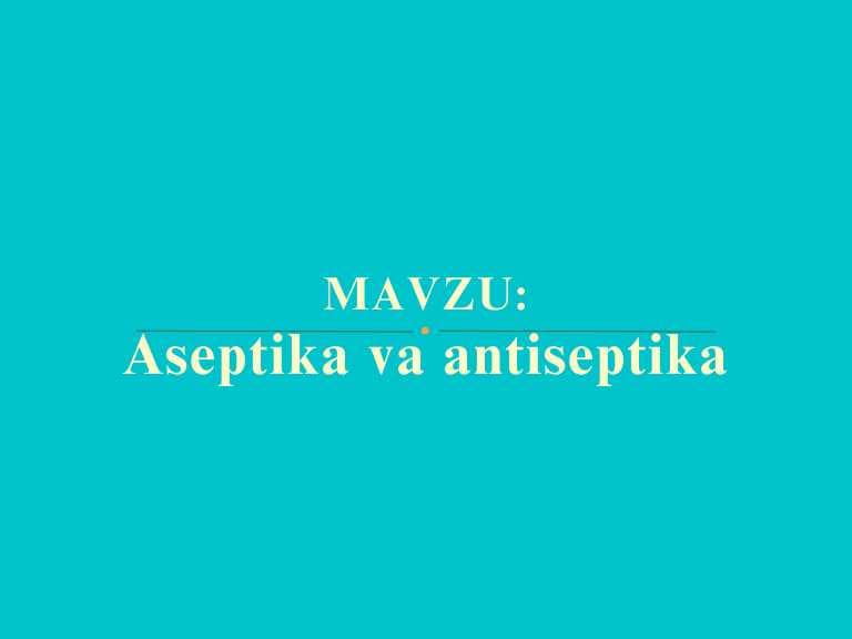 Aseptika va antiseptika