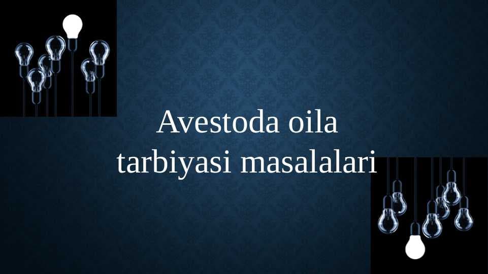 Avestoda oila tarbiyasi masalalari