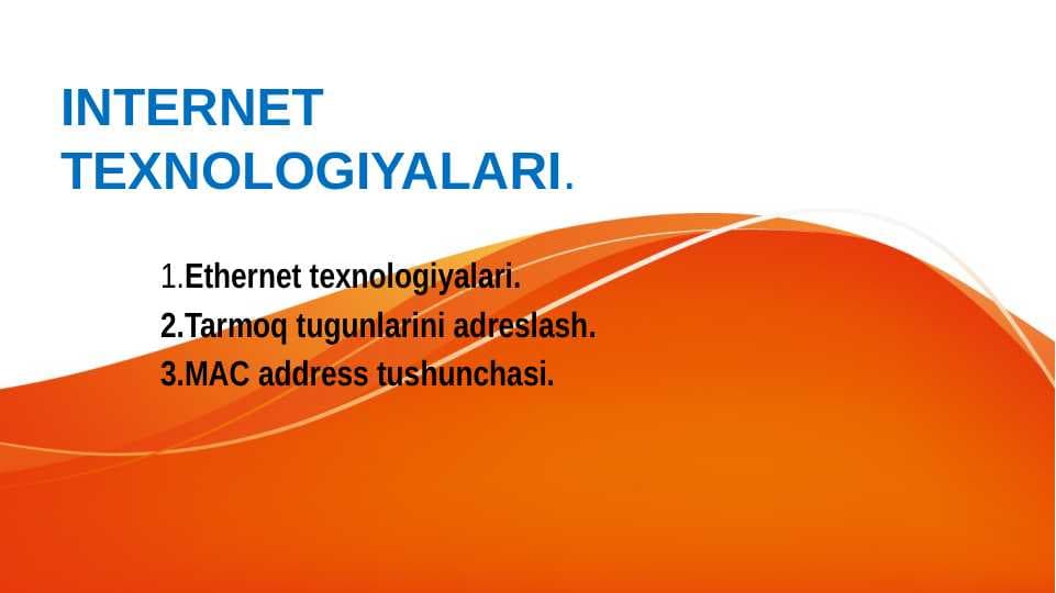 INTERNET TEXNOLOGIYALARI