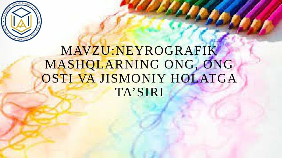 NEYROGRAFIK MASHQLARNING ONG, ONG OSTI VA JISMONIY HOLATGA TA’SIRI