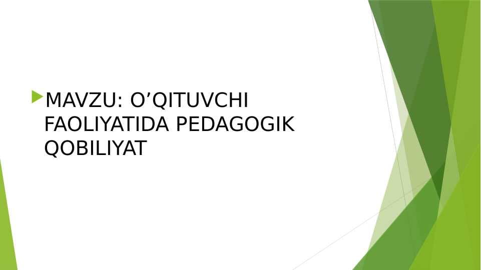 OʼQITUVCHI FAOLIYATIDA PEDAGOGIK QOBILIYAT.