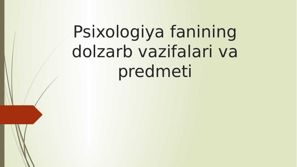 Psixologiya fanining dolzarb vazifalari va predmeti