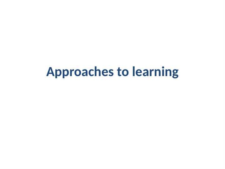 Approaches to learning