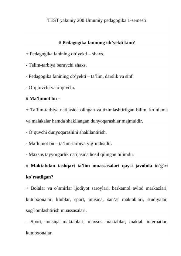 TEST yakuniy 200 Umumiy pedagogika 1-semestr javoblari bilan berilgan