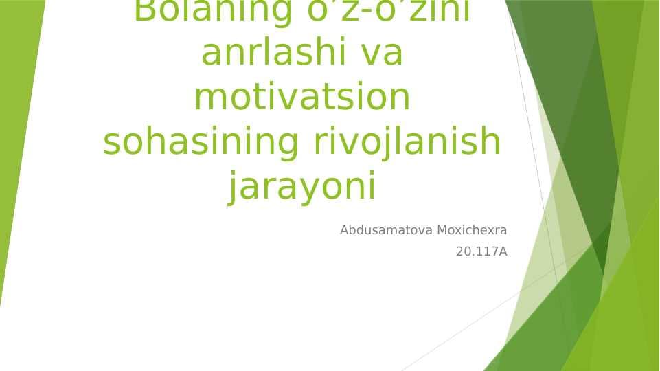 Bolaning o’z-o’zini anglashi va motivatsion sohasining rivojlanish jarayoni