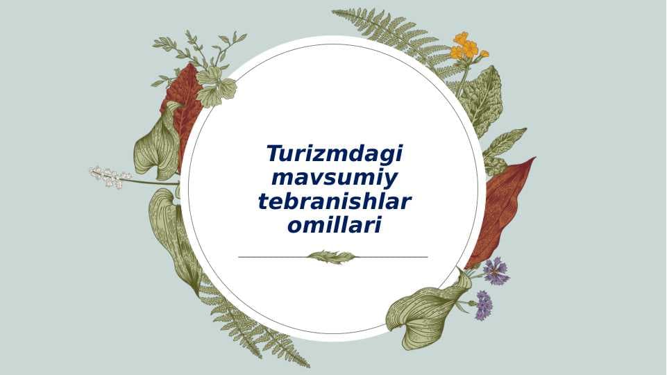 Turizmdagi mavsumiy tebranishlar omillari