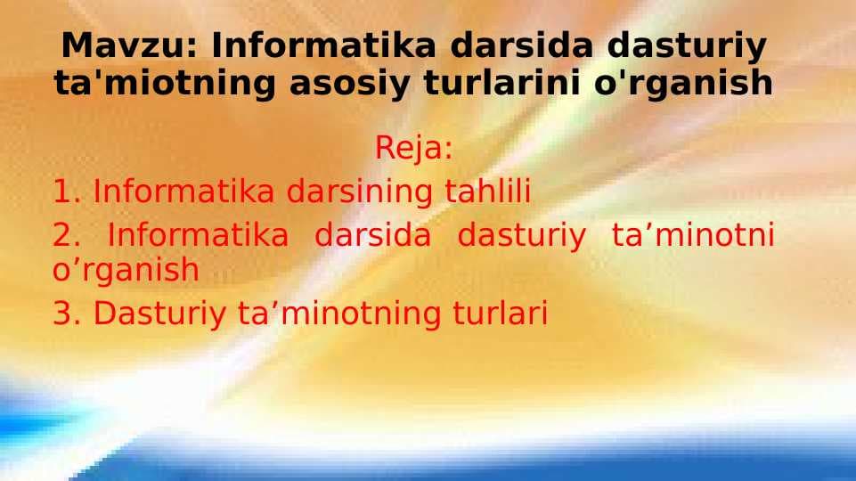 Informatika darsida dasturiy ta'miotning asosiy turlarini o'rganish