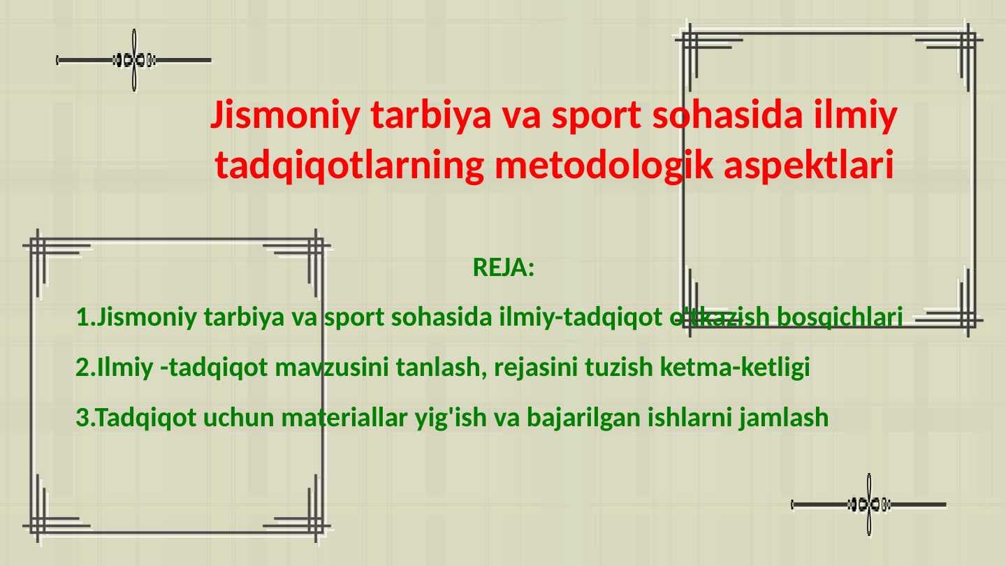 Jismoniy tarbiya va sport sohasida ilmiy tadqiqotlarning metodologik aspektlari