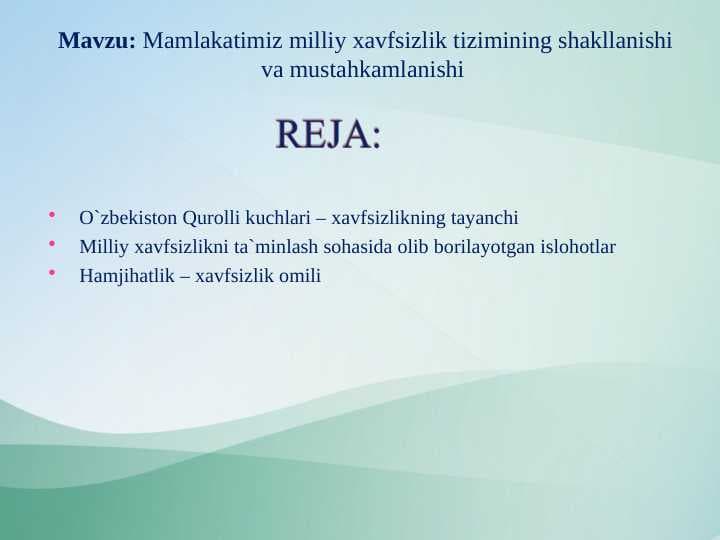 Mamlakatimiz milliy xavfsizlik tizimining shakllanishi va mustahkamlanishi