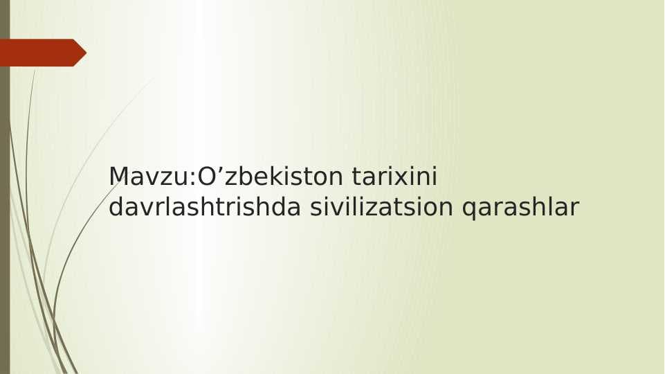 O’zbekiston tarixini davrlashtrishda sivilizatsion qarashlar