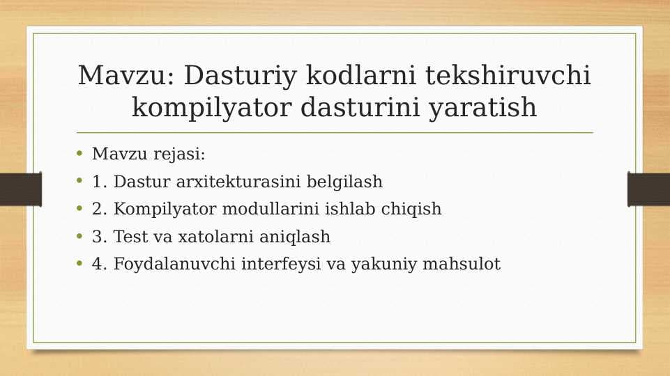 Mavzu: Dasturiy kodlarni tekshiruvchi kompilyator dasturini yaratish