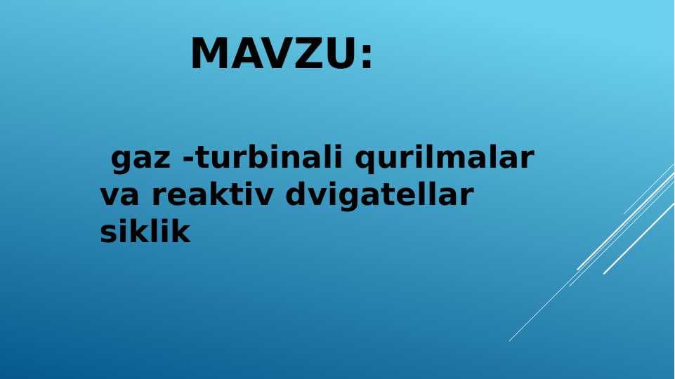 gaz -turbinali qurilmalar va reaktiv dvigatellar siklik