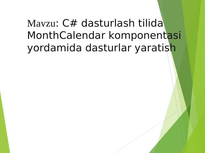 C# dasturlash tilida MonthCalendar komponentasi yordamida dasturlar yaratish