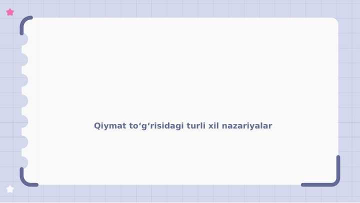 Qiymat to‘g‘risidagi turli xil nazariyalar
