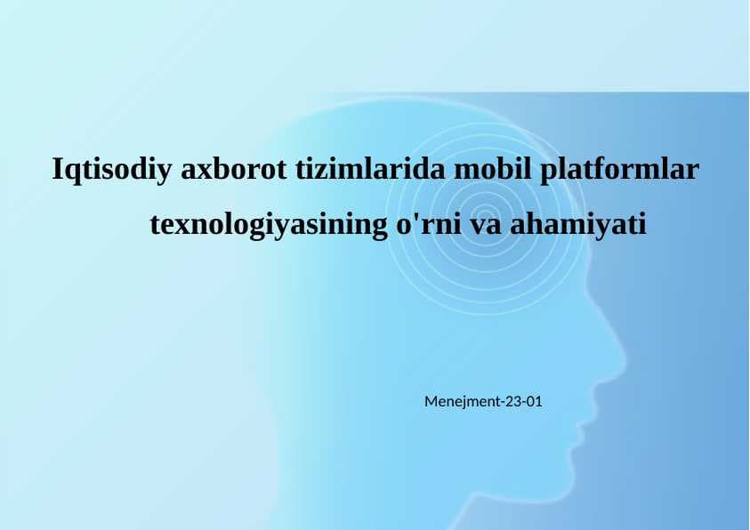 Iqtisodiy axborot tizimlarida mobil platformlar texnologiyasining o'rni va ahamiyati